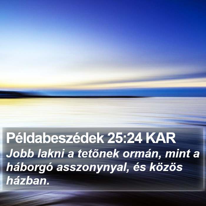 Példabeszédek 25:24 KAR Bible Study