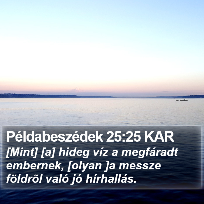 Példabeszédek 25:25 KAR Bible Study