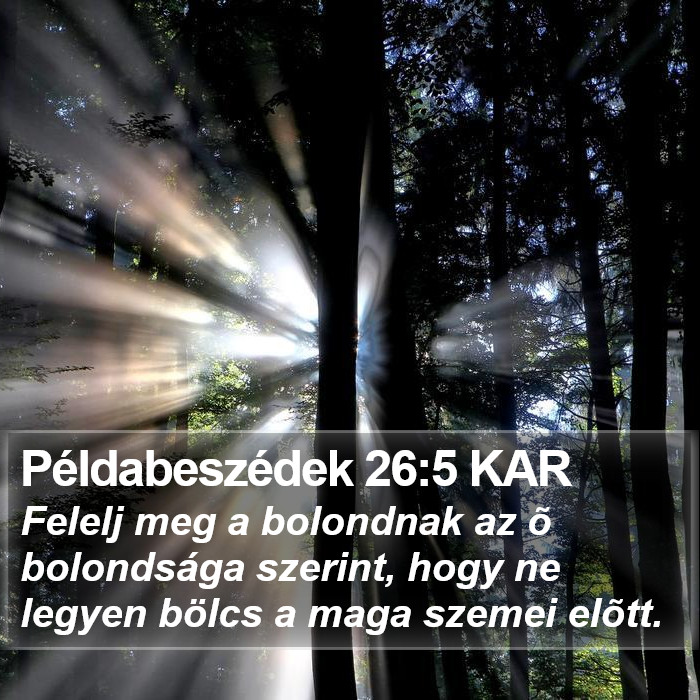 Példabeszédek 26:5 KAR Bible Study