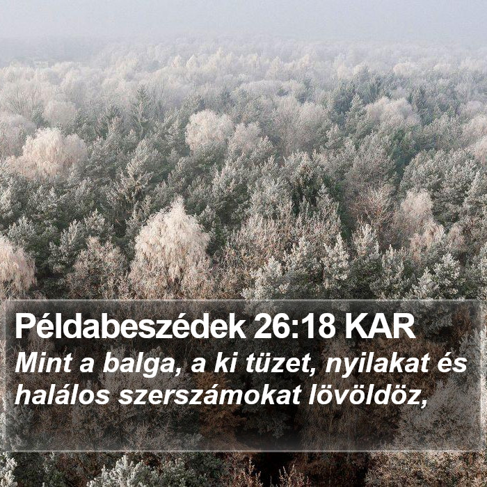 Példabeszédek 26:18 KAR Bible Study