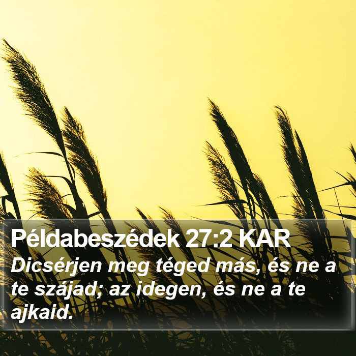 Példabeszédek 27:2 KAR Bible Study