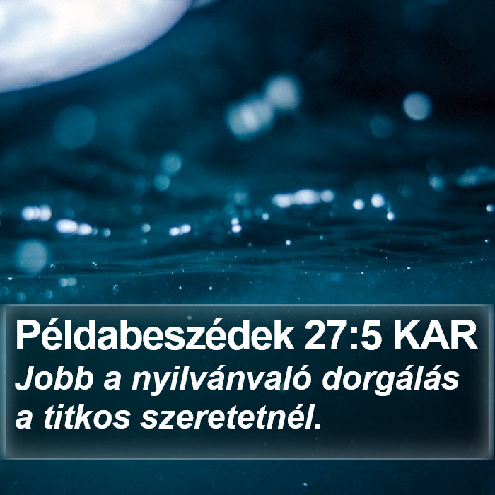 Példabeszédek 27:5 KAR Bible Study