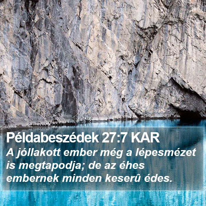 Példabeszédek 27:7 KAR Bible Study