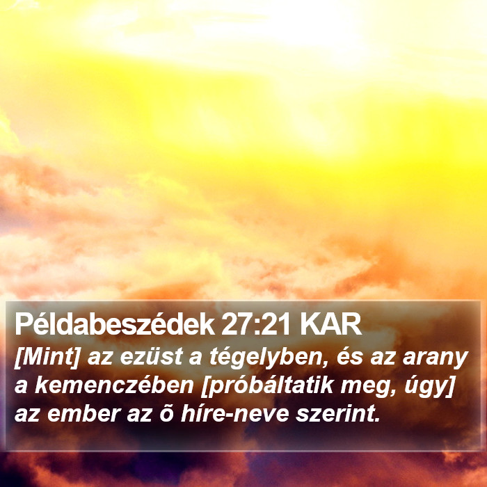 Példabeszédek 27:21 KAR Bible Study