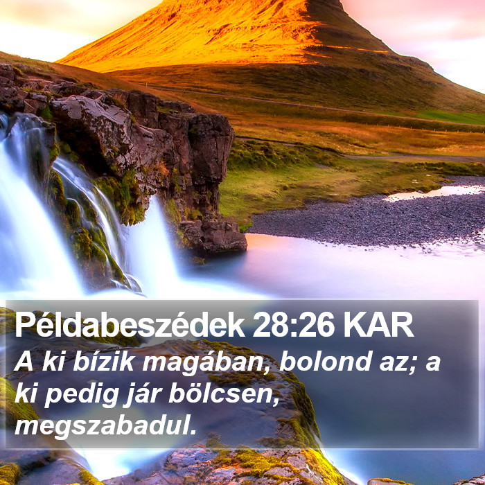 Példabeszédek 28:26 KAR Bible Study