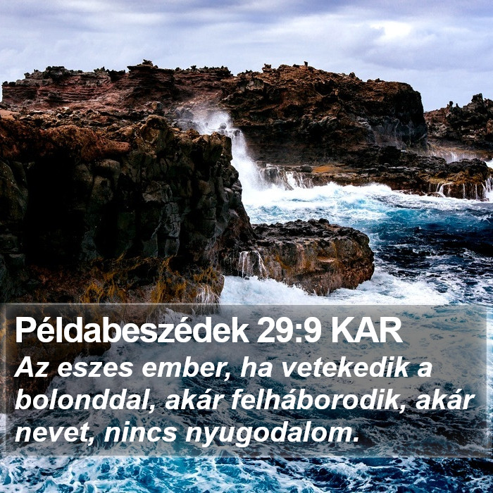 Példabeszédek 29:9 KAR Bible Study