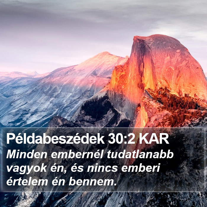 Példabeszédek 30:2 KAR Bible Study