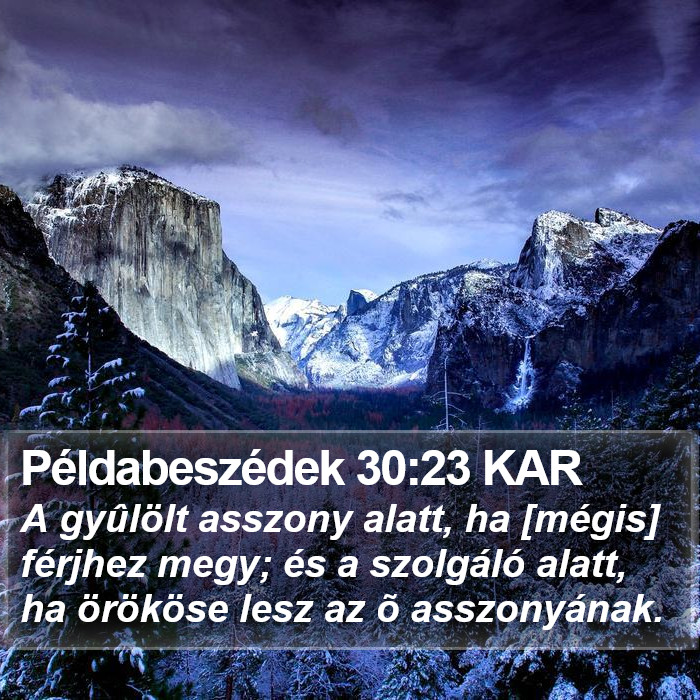 Példabeszédek 30:23 KAR Bible Study
