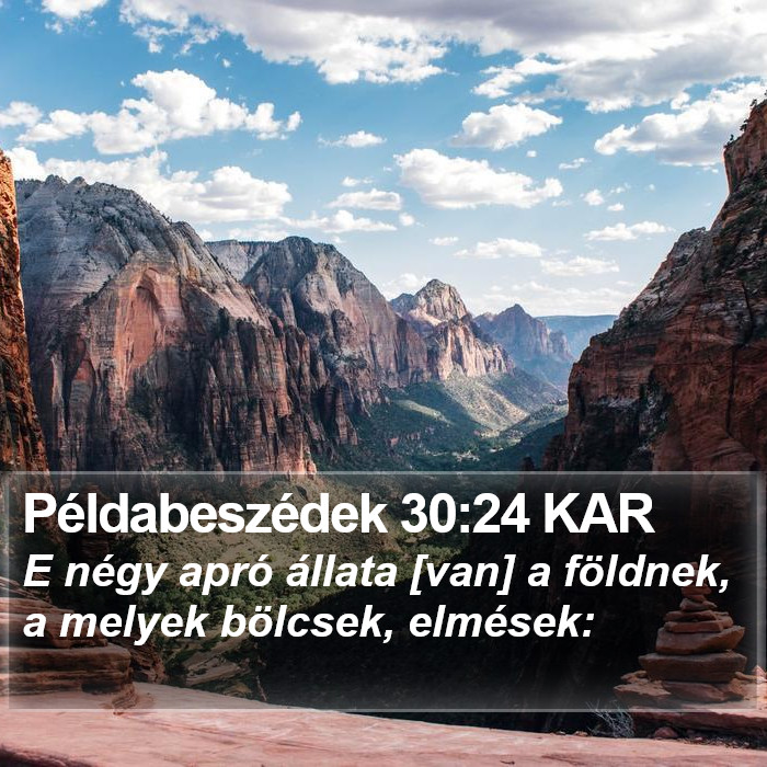 Példabeszédek 30:24 KAR Bible Study