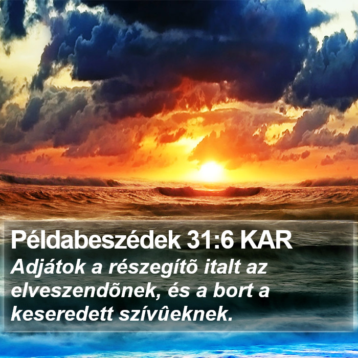 Példabeszédek 31:6 KAR Bible Study