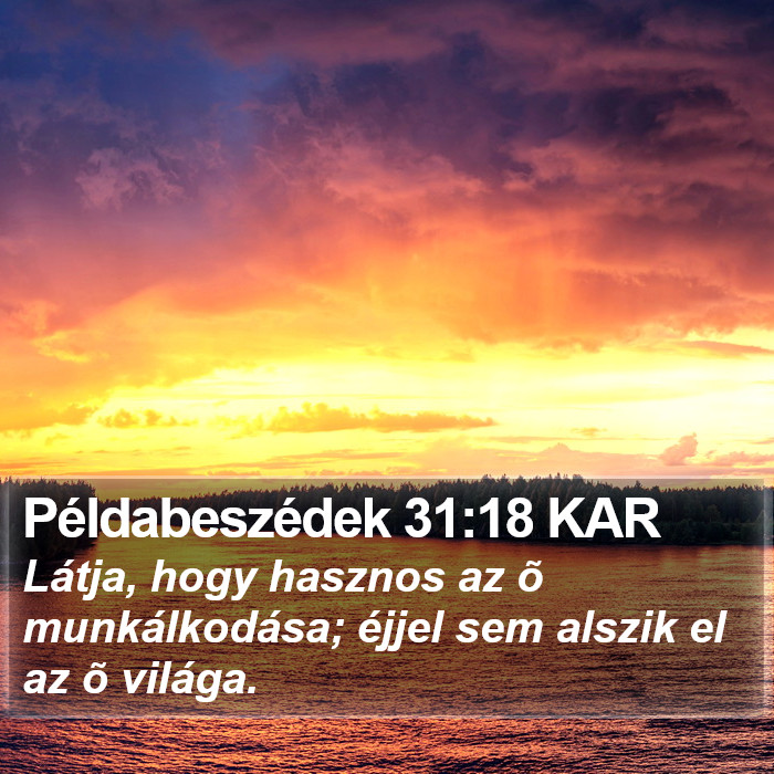 Példabeszédek 31:18 KAR Bible Study