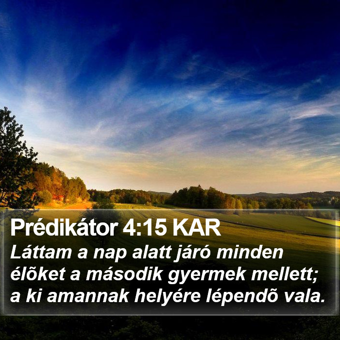 Prédikátor 4:15 KAR Bible Study