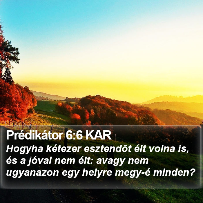 Prédikátor 6:6 KAR Bible Study