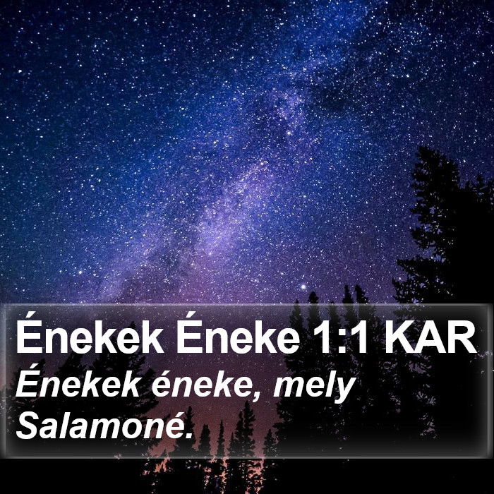 Énekek Éneke 1:1 KAR Bible Study