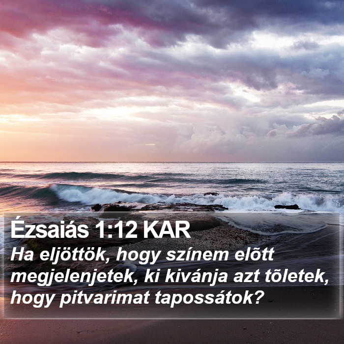 Ézsaiás 1:12 KAR Bible Study