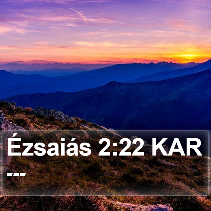 Ézsaiás 2:22 KAR Bible Study