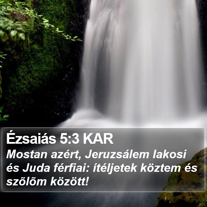 Ézsaiás 5:3 KAR Bible Study