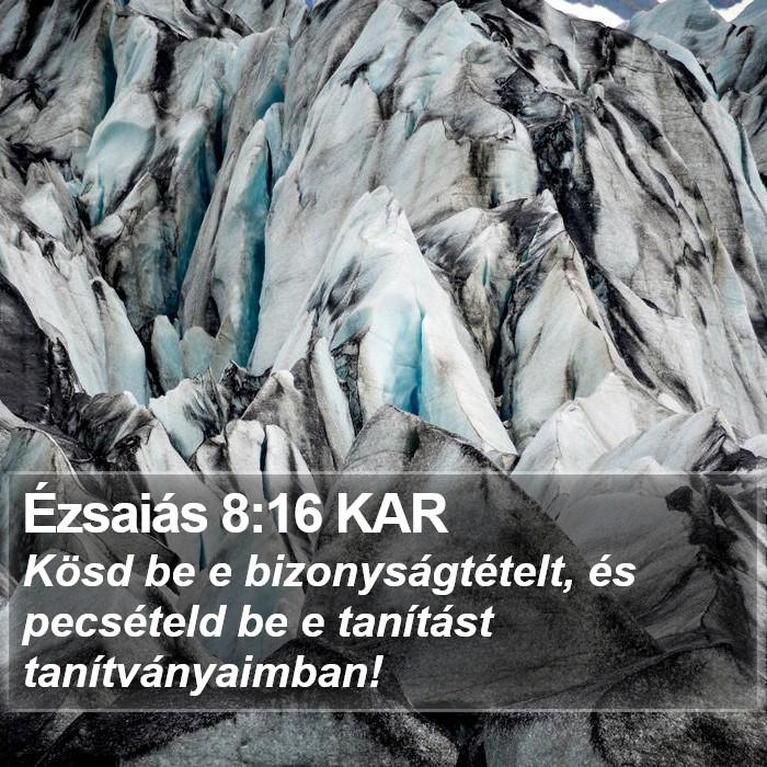 Ézsaiás 8:16 KAR Bible Study