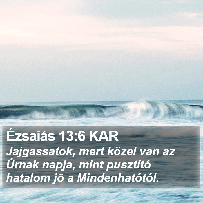 Ézsaiás 13:6 KAR Bible Study