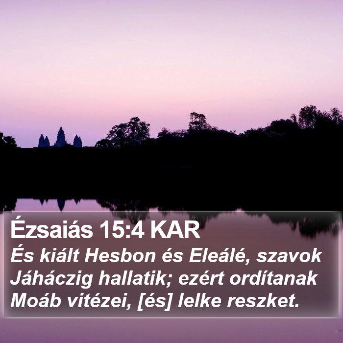 Ézsaiás 15:4 KAR Bible Study