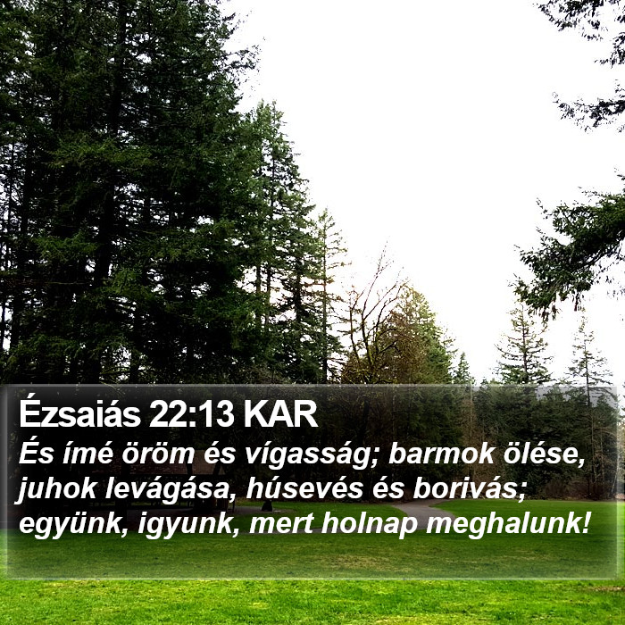 Ézsaiás 22:13 KAR Bible Study