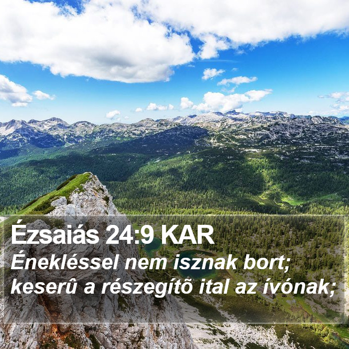 Ézsaiás 24:9 KAR Bible Study