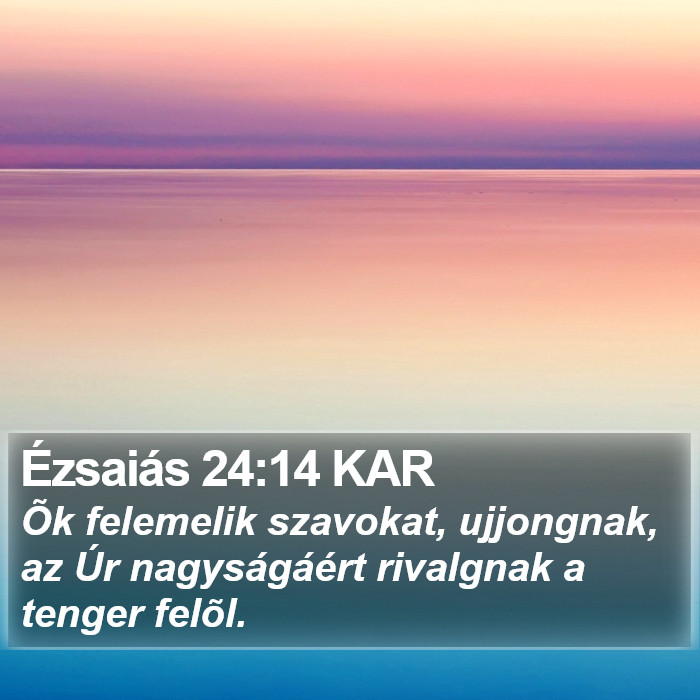 Ézsaiás 24:14 KAR Bible Study