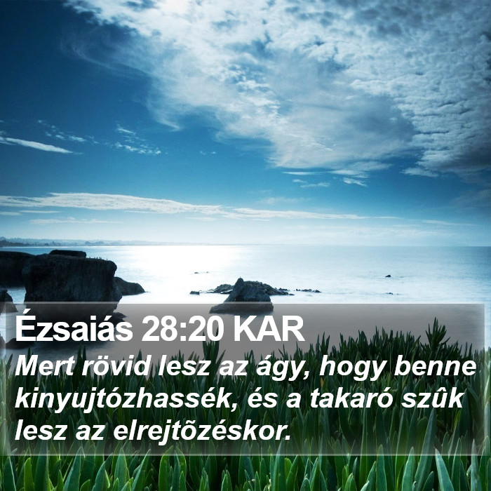 Ézsaiás 28:20 KAR Bible Study