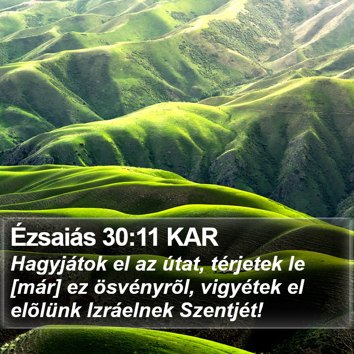 Ézsaiás 30:11 KAR Bible Study