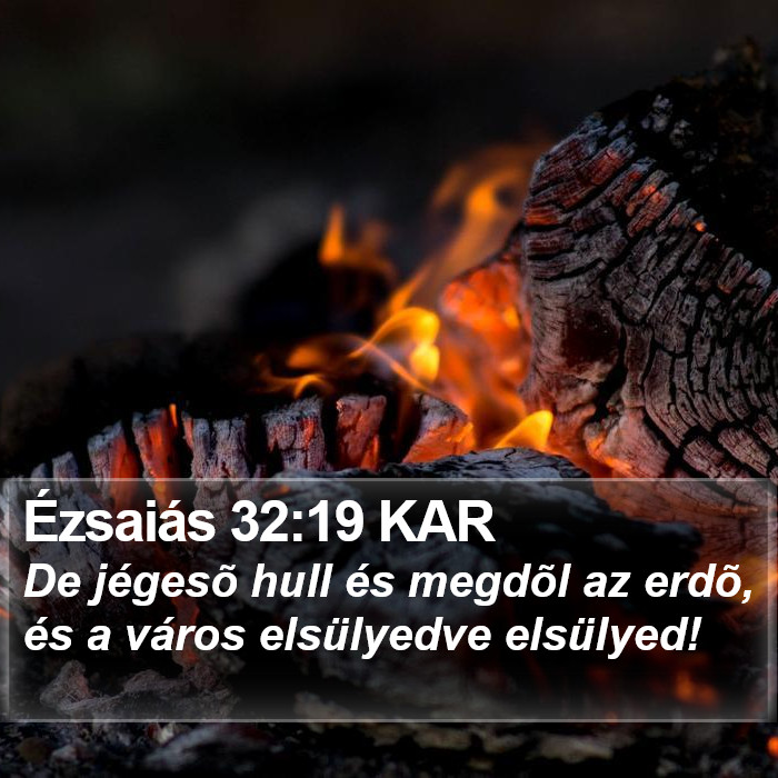 Ézsaiás 32:19 KAR Bible Study