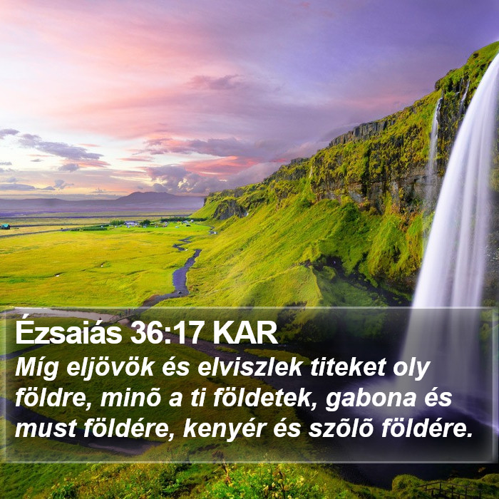 Ézsaiás 36:17 KAR Bible Study