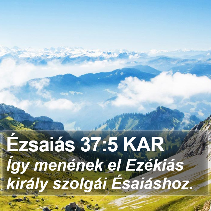 Ézsaiás 37:5 KAR Bible Study