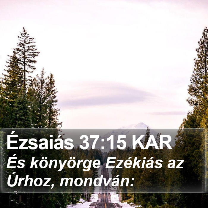 Ézsaiás 37:15 KAR Bible Study