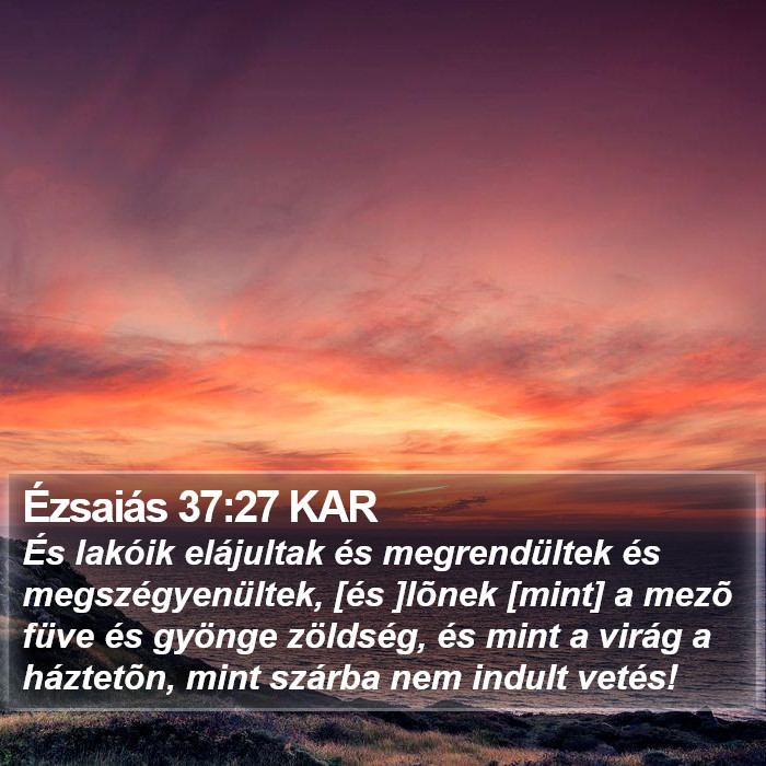 Ézsaiás 37:27 KAR Bible Study