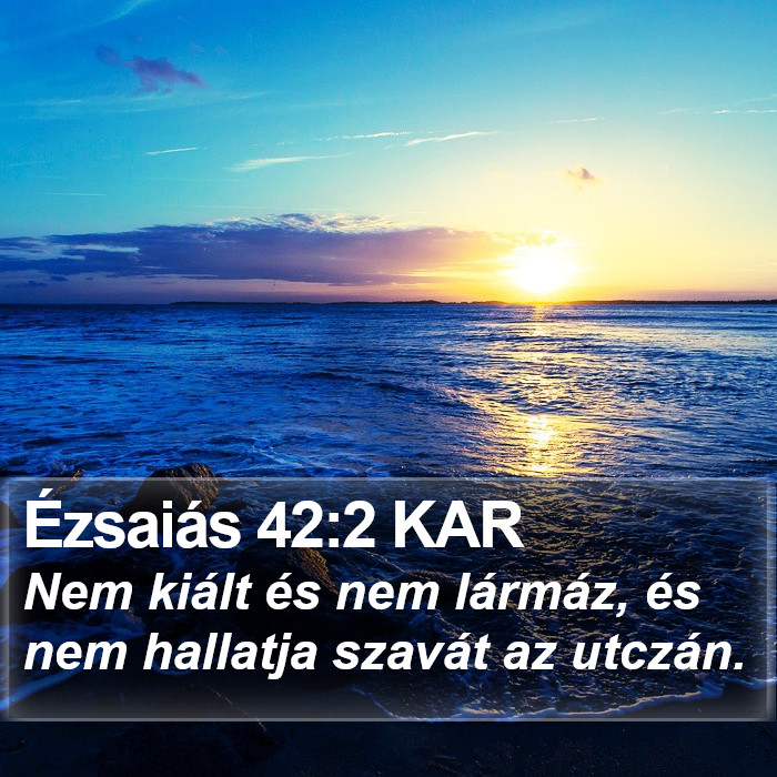 Ézsaiás 42:2 KAR Bible Study