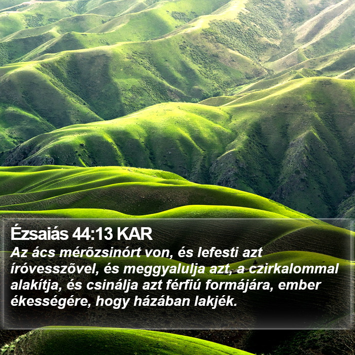 Ézsaiás 44:13 KAR Bible Study