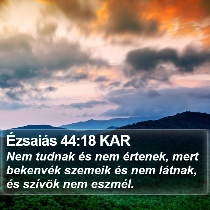 Ézsaiás 44:18 KAR Bible Study