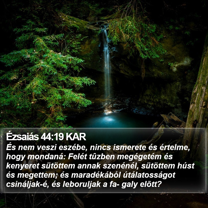 Ézsaiás 44:19 KAR Bible Study