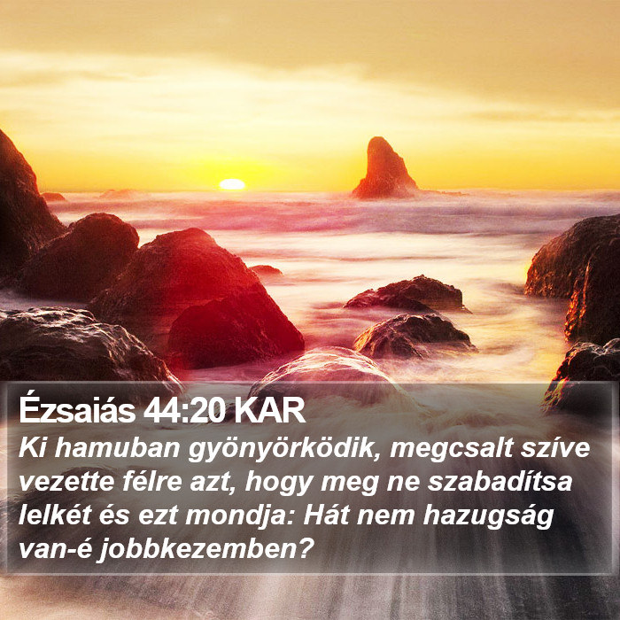 Ézsaiás 44:20 KAR Bible Study