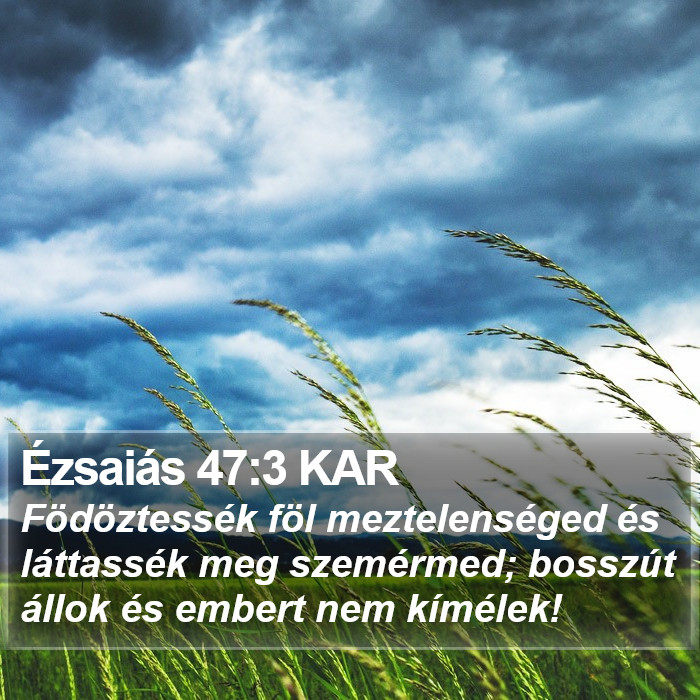 Ézsaiás 47:3 KAR Bible Study