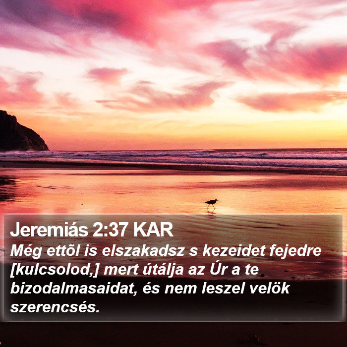 Jeremiás 2:37 KAR Bible Study