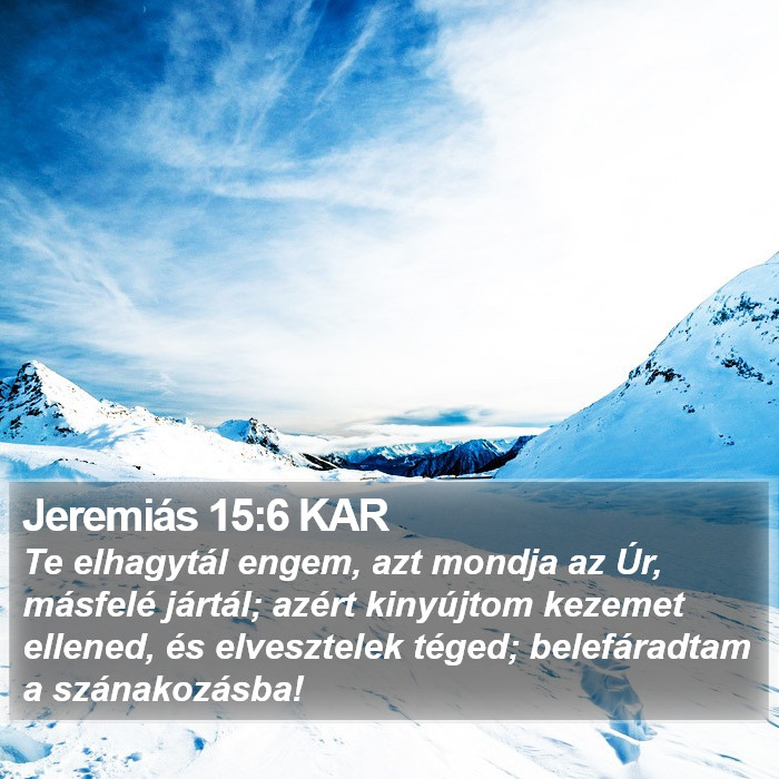 Jeremiás 15:6 KAR Bible Study