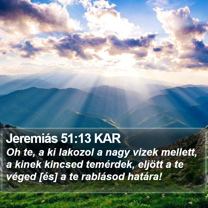 Jeremiás 51:13 KAR Bible Study