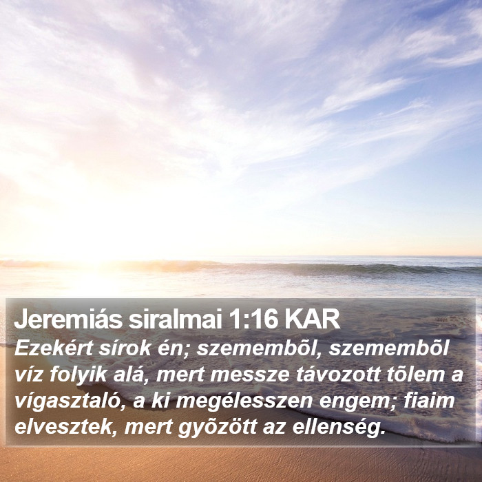 Jeremiás siralmai 1:16 KAR Bible Study