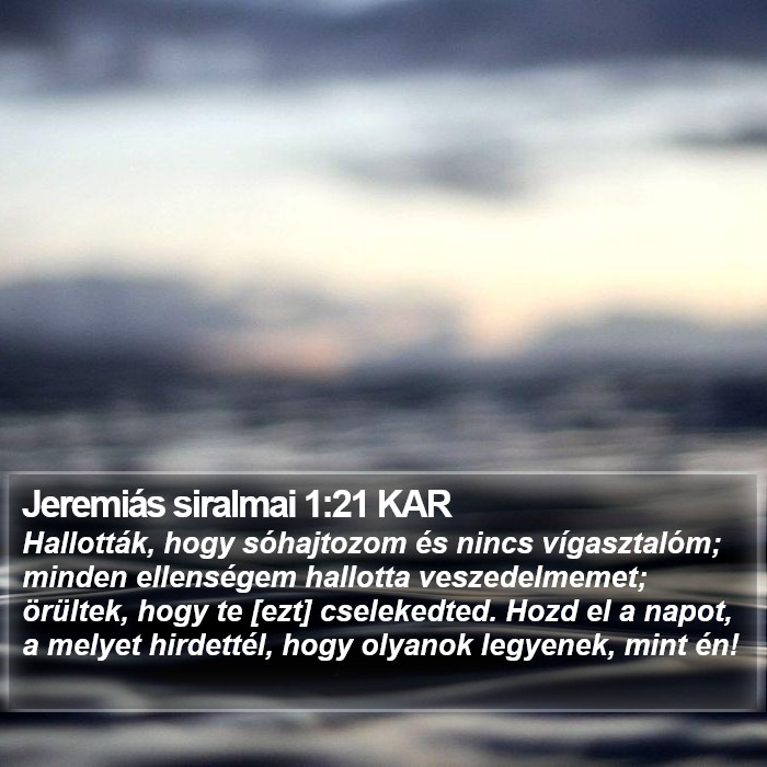 Jeremiás siralmai 1:21 KAR Bible Study