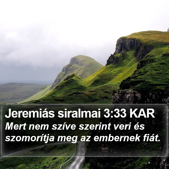 Jeremiás siralmai 3:33 KAR Bible Study