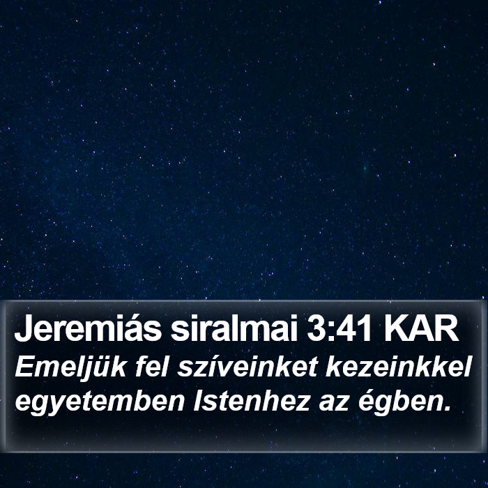 Jeremiás siralmai 3:41 KAR Bible Study