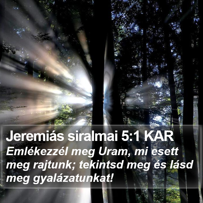 Jeremiás siralmai 5:1 KAR Bible Study