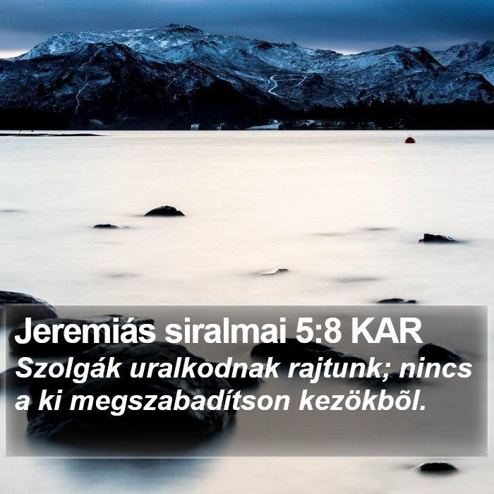 Jeremiás siralmai 5:8 KAR Bible Study