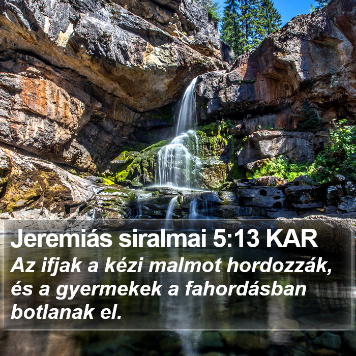 Jeremiás siralmai 5:13 KAR Bible Study